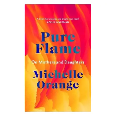 Pure Flame - Orange, Michelle