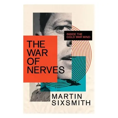 War of Nerves - Sixsmith, Martin