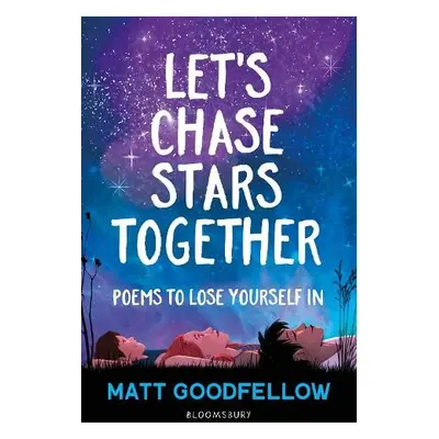 Let's Chase Stars Together - Goodfellow, Matt