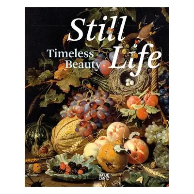 Still Life: Timeless Beauty