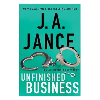 Unfinished Business - Jance, J.A.