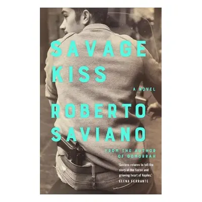 Savage Kiss - Saviano, Roberto