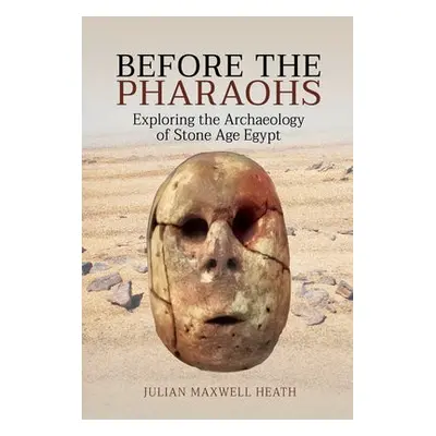 Before the Pharaohs - Heath, Julian Maxwell