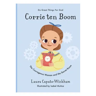 Corrie ten Boom - Wickham, Laura