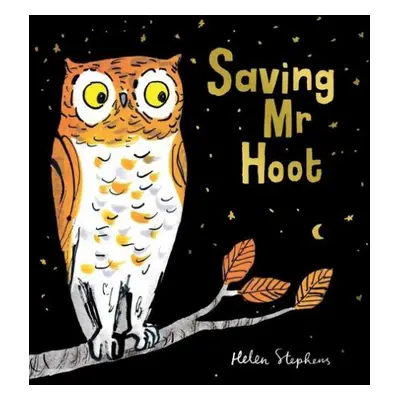 Saving Mr Hoot PB - Stephens, Helen