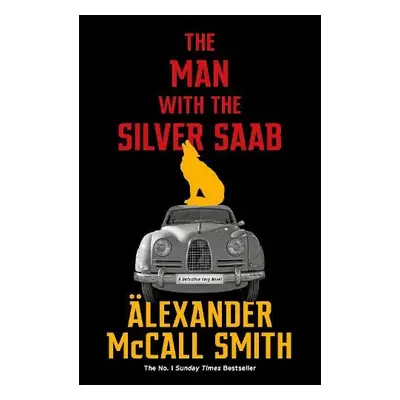 Man with the Silver Saab - McCall Smith, Alexander