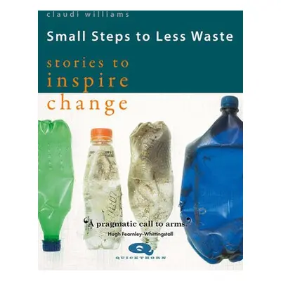 Small Steps to Less Waste - Williams, Claudi