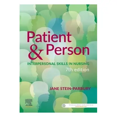 Patient a Person - Stein-Parbury, Jane (Emeritus Professor, Faculty of Health, University of Tec