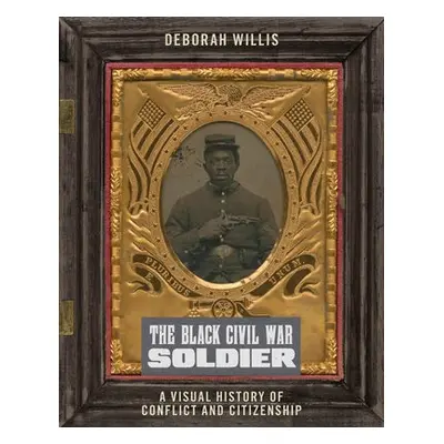 Black Civil War Soldier - Willis, Deborah