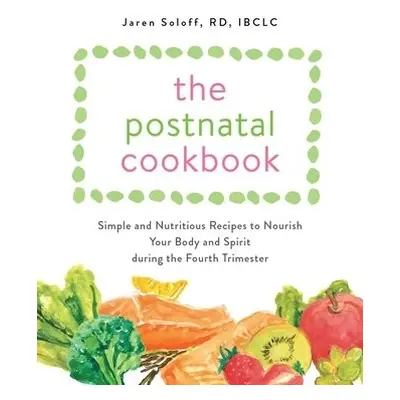 Postnatal Cookbook - Soloff, Jaren