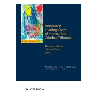 Annotated Leading Cases of International Criminal Tribunals - volume 62