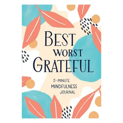 Best Worst Grateful - Spruce Books