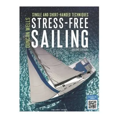 Stress-Free Sailing - Wells, Duncan