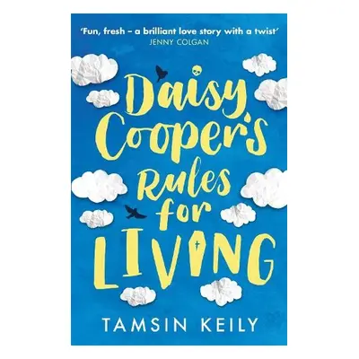 Daisy Cooper's Rules for Living - Keily, Tamsin