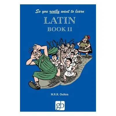 So You Really Want to Learn Latin Book 2