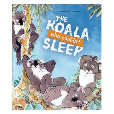 Koala Who Couldn't Sleep - Cox, Robert