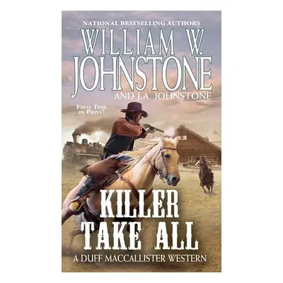 Killer Take All - Johnstone, William W. a Johnstone, J.A.