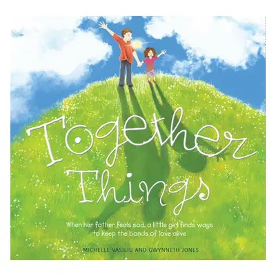 Together Things - Vasiliu, Michelle a Jones, Gwynneth