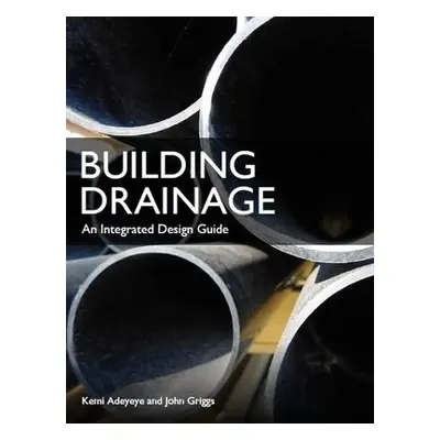 Building Drainage - Adeyeye, Kemi a Griggs, John