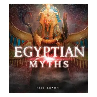 Egyptian Myths - Braun, Eric