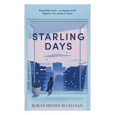 Starling Days - Buchanan, Rowan Hisayo