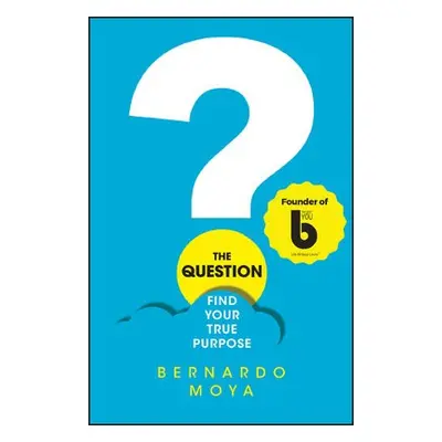 Question - Moya, Bernardo