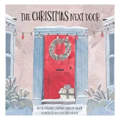 Christmas Next Door - Creaser, T.A. a Langley-Swain, Samuel