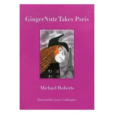 Gingernutz Takes Paris - Roberts, Michael