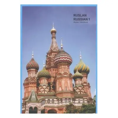 Ruslan Russian 1: a communicative Russian course. Student Workbook with free audio download - La