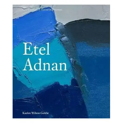 Etel Adnan - Wilson-Goldie, Kaelen