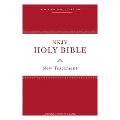 NKJV, Holy Bible New Testament, Paperback, Comfort Print - Thomas Nelson