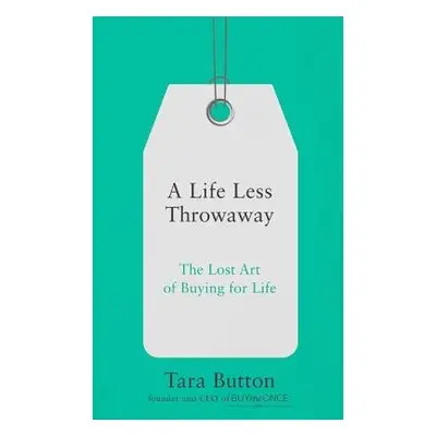 Life Less Throwaway - Button, Tara