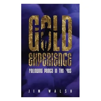 Gold Experience - Walsh, Jim