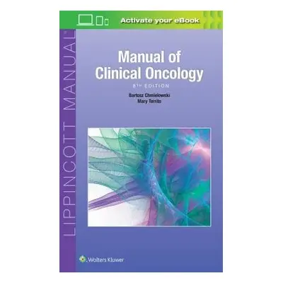 Manual of Clinical Oncology - Chmielowski, Bartosz a Territo, Mary