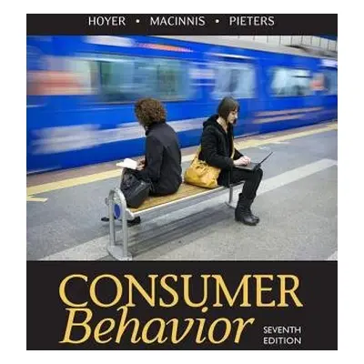 Consumer Behavior - Hoyer, Wayne (University of Texas, Austin) a MacInnis, Deborah J. (Universit