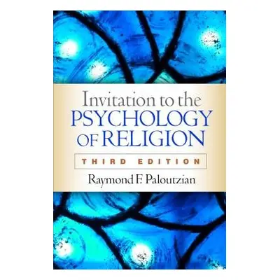 Invitation to the Psychology of Religion, Third Edition - Paloutzian, Raymond F.