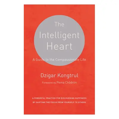 Intelligent Heart - Kongtrul, Dzigar a Waxman, Joseph