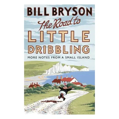 Road to Little Dribbling - Bryson, Bill