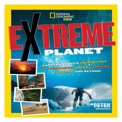 Extreme Planet - Peter, Carsten a National Geographic Kids