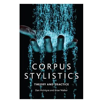 Corpus Stylistics - McIntyre, Dan a Walker, Brian