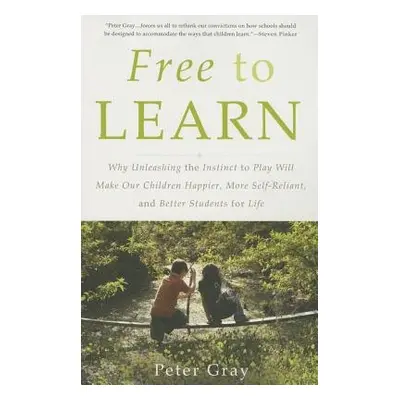 Free to Learn - Gray, Peter