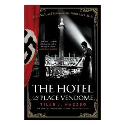 Hotel on Place Vendome - Mazzeo, Tilar J