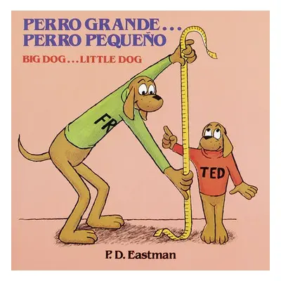 Perro Grande... Perro Pequeno - Eastman, P.D.