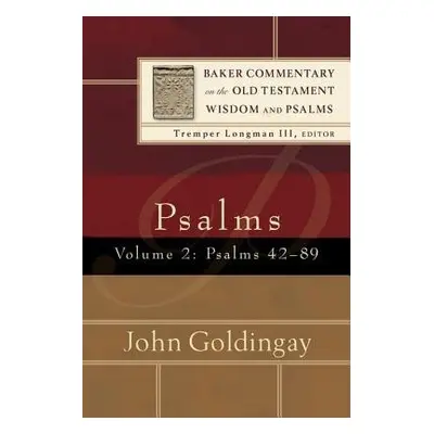 Psalms – Psalms 42–89 - Goldingay, John a Longman, Tremper