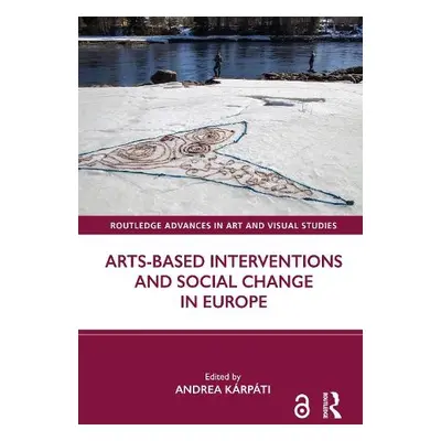 Arts-Based Interventions and Social Change in Europe