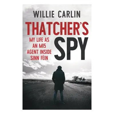 Thatcher's Spy - Carlin, Willie