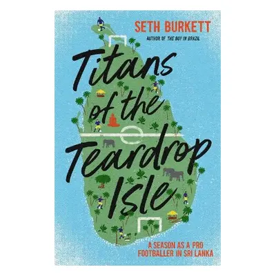 Titans of the Teardrop Isle - Burkett, Seth