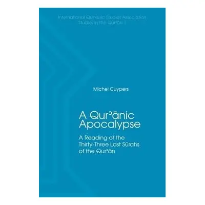 Qur'anic Apocalypse - Cuypers, Michel