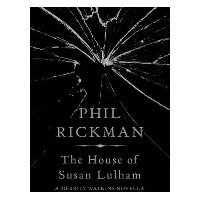 House of Susan Lulham - Rickman, Phil