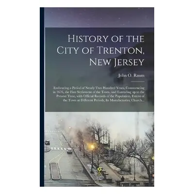 History of the City of Trenton, New Jersey